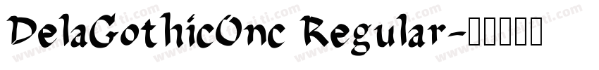 DelaGothicOnc Regular字体转换